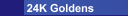 24K Goldens
